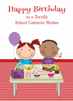 Birthday to School Cafeteria Worker, cute kids eating lunch, cupcakes