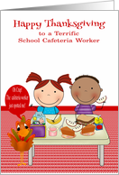 Thanksgiving to School Cafeteria Worker, kids eating lunch, turkey card