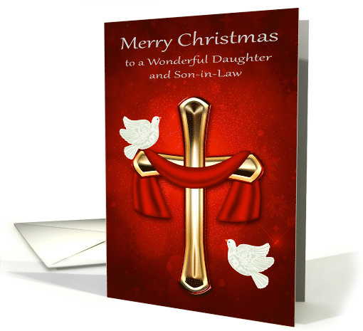 Christmas to Daughter and Son in Law with Two Doves and a Cross card