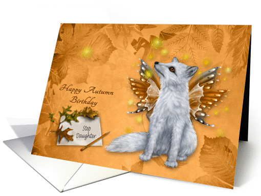 Birthday in Autumn/Fall to Step Daughter, beautiful mystical fox card