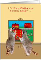 Birthday to Foster Sister, adorable raccoons painting the town red card