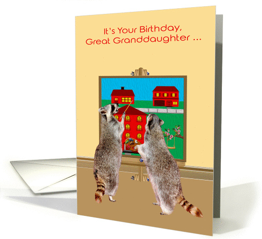 Birthday to Great Granddaughter, two raccoons painting... (1406712)