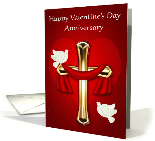 Anniversary On Valentine's Day with Two White Doves and a Cross card