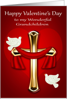Valentine’s Day to my Grandchildren, religious, white doves, cross card