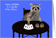 Happy Birthday to a Poker Player Card with a Raccoon Playing Poker card