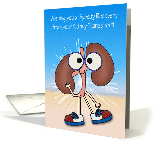 Get Well from Kidney Transplant Card wtth Happy Kidneys... (1426502)