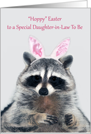 Easter to Daughter-in-Law To Be, cute raccoon wearing bunny ears card