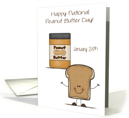 National Peanut Butter Day, Jamuary 24th, humor, smiling bread card