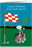 Birthday from Both of Us with an Adorable Raccoon on a Golf Course card