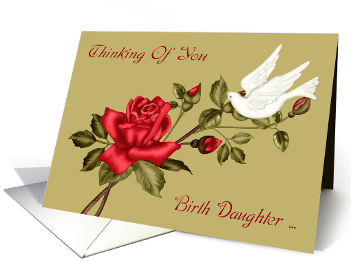 Thinking of You Birth Daughter estranged, A white dove with roses card