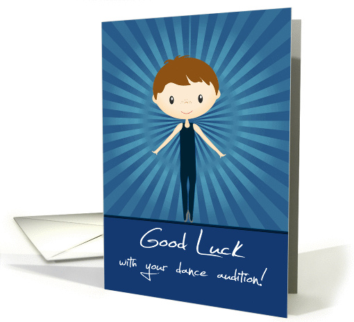 Good Luck, Audition, dance, ballet, general, brown-haired boy card