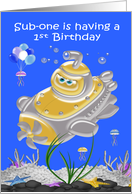 1st Birthday, cute submarine in the ocean with jellyfish, starfish card