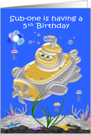 5th Birthday, cute submarine in the ocean with jellyfish, starfish card