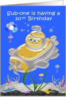 10th Birthday, cute submarine in the ocean with jellyfish, starfish card