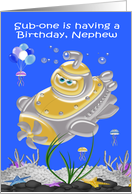 Birthday to Nephew, submarine in the ocean with jellyfish, balloons card