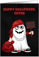 Halloween to Sister, Rapper ghost with a bag of treats holding a sign card