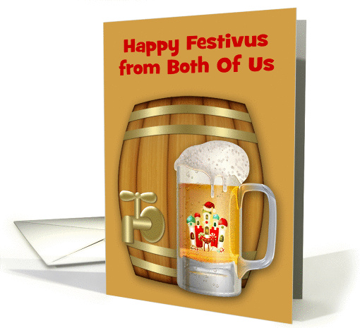 Festivus from Both Of Us, a decorated mug of beer with a mini keg card