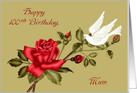 100th Birthday to Mum, white dove with a red rose on light green card