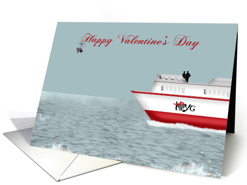 Valentine's Day, Cruise Ship Theme, love ship out on the ocean card