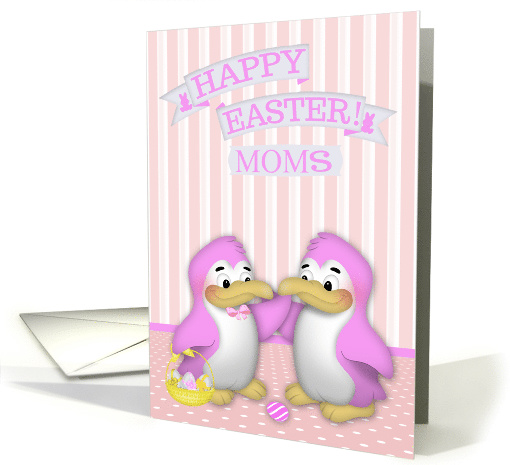 Easter to both my Moms, two cute penguins with a basket of eggs card