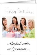 Birthday for Adult General Humor with a Cake, Alcohol and Presents card