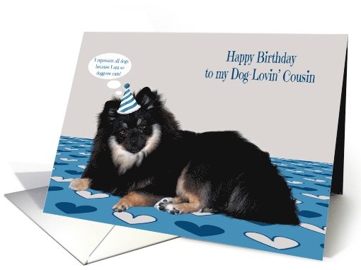 Birthday to Cousin, dog lover, Pomerian wearing a... (1483316)