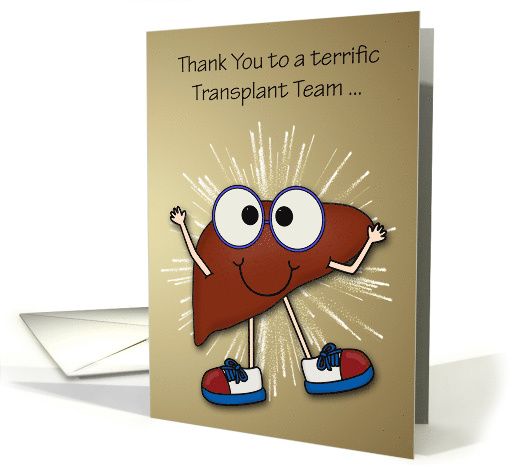 Thank You to Transplant Team Card with a Happy Liver with... (1483746)