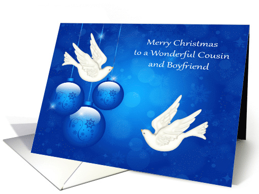 Christmas to Cousin and Boyfriend, beautiful ornaments with doves card