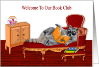 Welcome to Our Book Club with a Raccoon Relaxing Reading a Book card