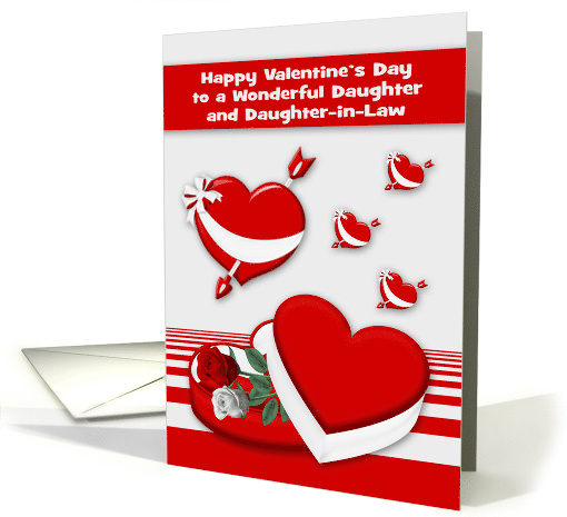 Valentine's Day to Daughter and Daughter in Law with... (1594038)