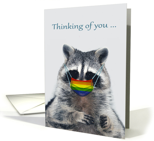 Thinking Of You During COVID-19 with a Raccoon Wearing a Mask card