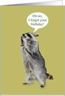 Belated Birthday with an Upset Raccoon Holding his Hands on his Mouth card