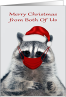 Christmas from Both Of Us during Covid 19 with Raccoon Wearing a Mask card