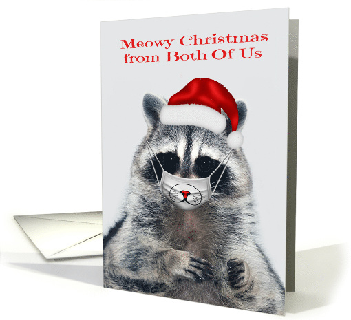 Christmas from Both Of Us to during Covid 19 with Raccoon... (1647620)