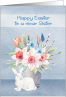 Easter to Sister with a Bunny in Front of Bouquet of Beautiful Flowers card