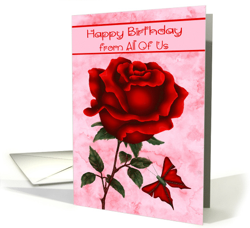 Birthday from All Of Us with a Beautiful Red Rose and a Butterfly card