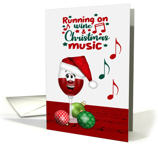 Christmas Adult Humor with a Smiling Wine Glass and Musical Notes card