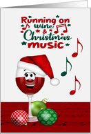 Christmas Adult Humor with a Smiling Wine Glass and Musical Notes card