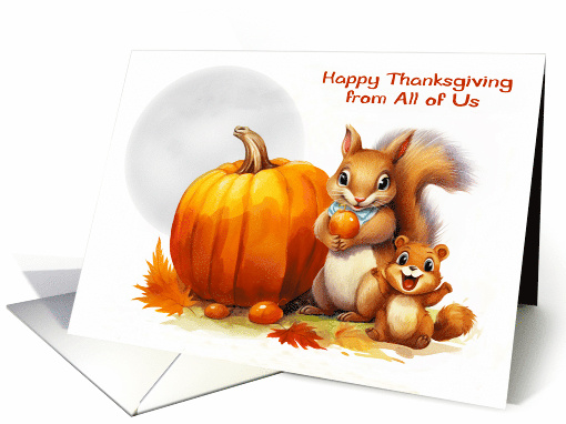 Thanksgiving from All of Us with a Cute Squirrel and Baby card