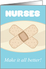 Nurses Day With adhesive bandage - Nurses make it all better! card