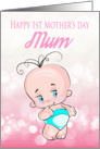 Mum, 1st Mother’s day With Cute little Baby In Diaper card