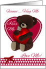Fianc, Valentine, Teddy Bear With Heart, hug me, kiss me, love me card