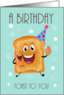 A Birthday Toast To You Funny Slice of Toast with Wine card