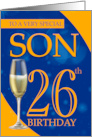 Son 26th Birthday In Blue And Orange With Champagne card