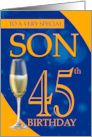 Son 45th Birthday In Blue And Orange With Champagne card