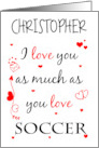 Valentine I Love You As Much As You Love Soccer Custom Name card