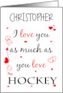 Valentine I Love You As Much As You Love Hockey Custom Name card