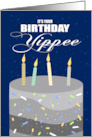 It’s Your Birthday Yippee Modern Cake and Candles card