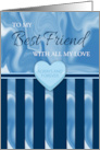Best Friend Valentine’s Day Card with Candy Heart and Stripes card