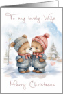 To my Lovely Wife Christmas Teddy Bears in the Snow card